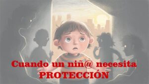 Cuando un nino necesita protección